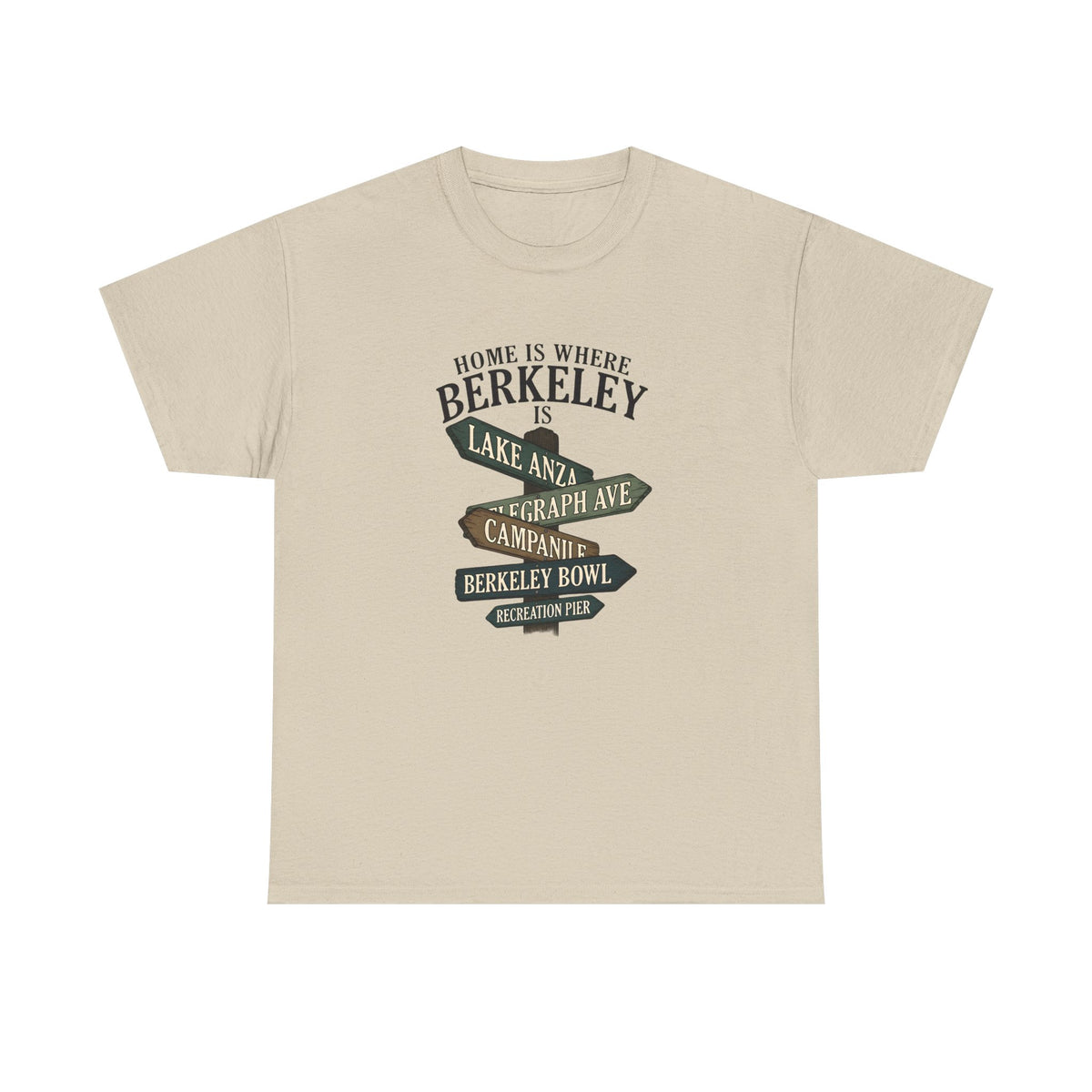 "Home Is Where Berkeley Is - Tee