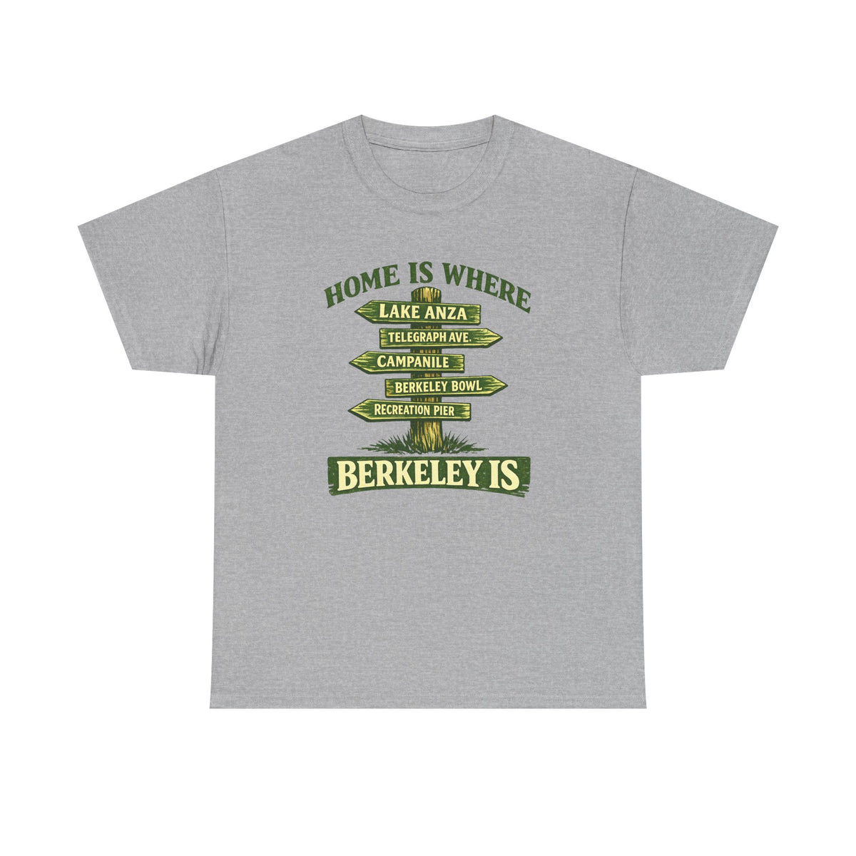 Home Is Where Berkeley isTee