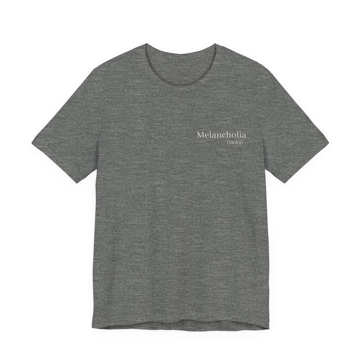Melancholia - (tanka)  |  Wearable Literature Tee