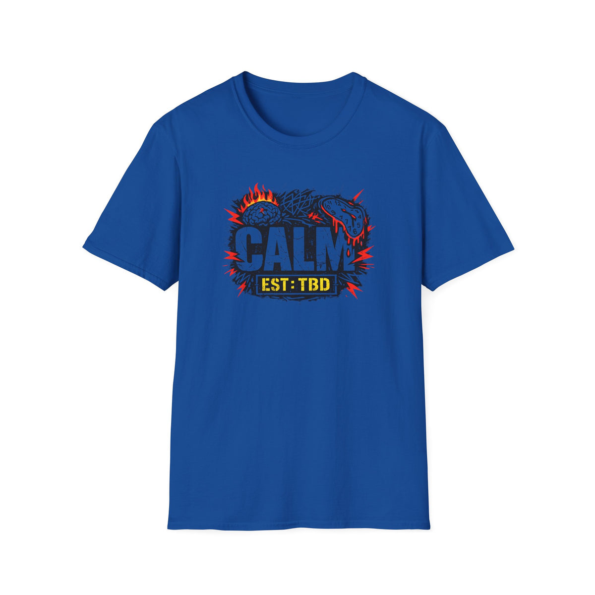 Calm Est: TBD T-Shirt | Funny Relatable Graphic Tee