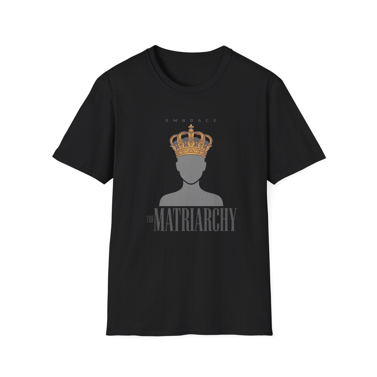 Embrace Matriarchy Crown T‑Shirt  Tee