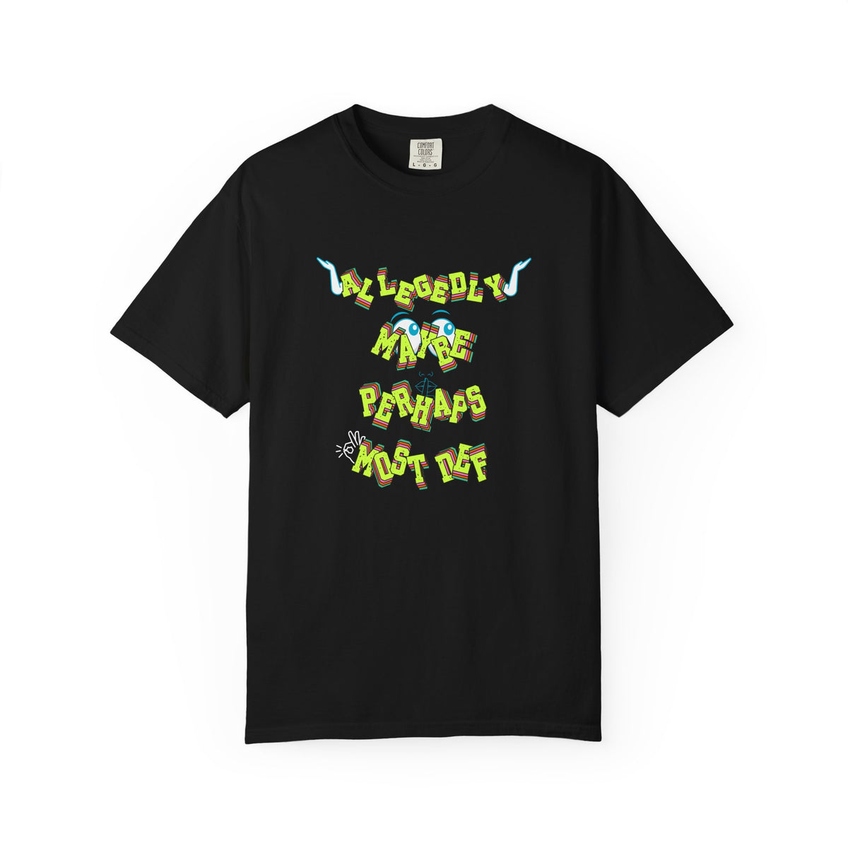 Allegedly Maybe Perhaps Most Def Shirt |  Conspiracy Tee