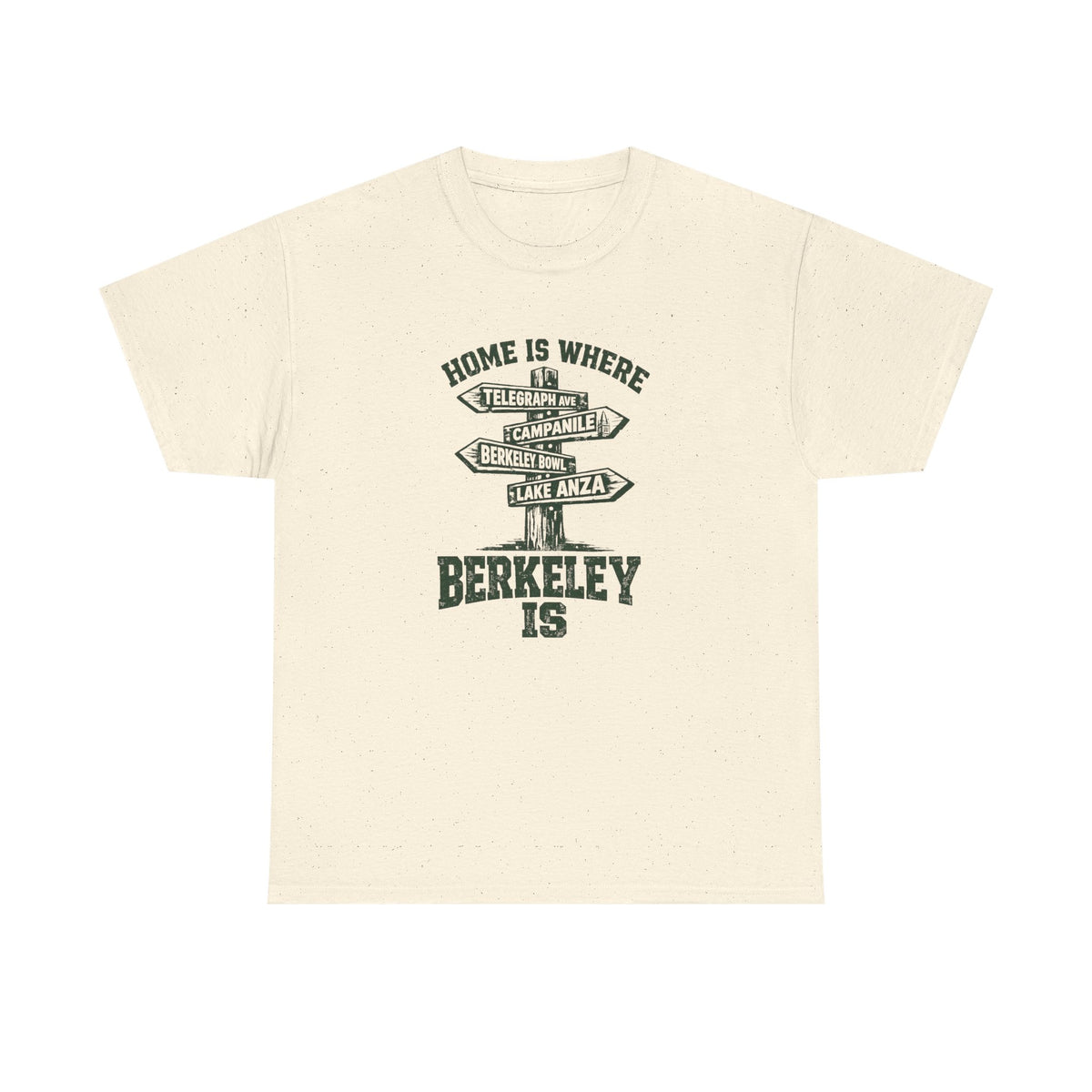 Berkeley Is Signpost Graphic Tee