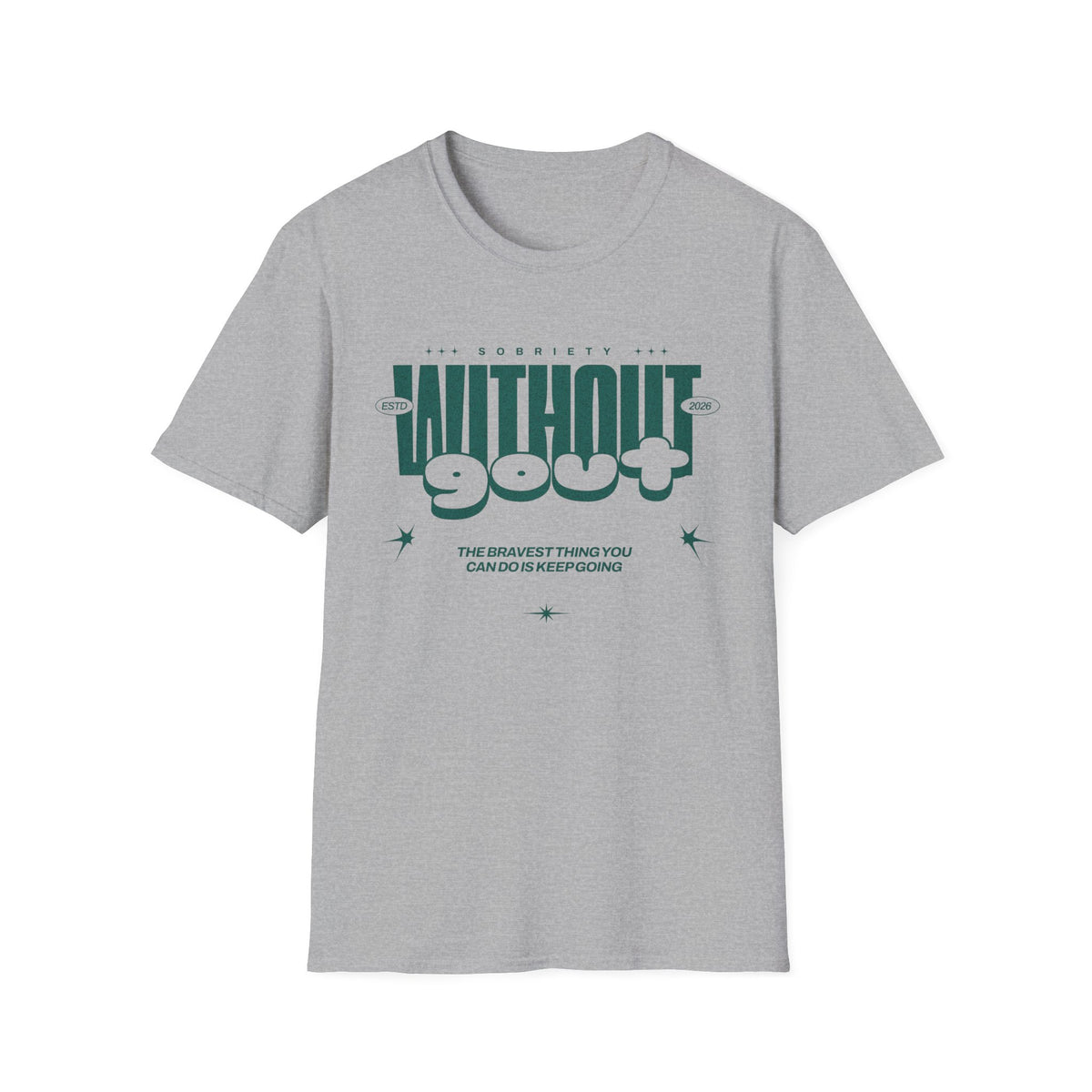Without Gout Sobriety Recovery T-Shirt