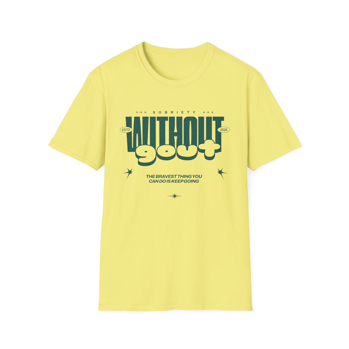 Without Gout Sobriety Recovery T-Shirt