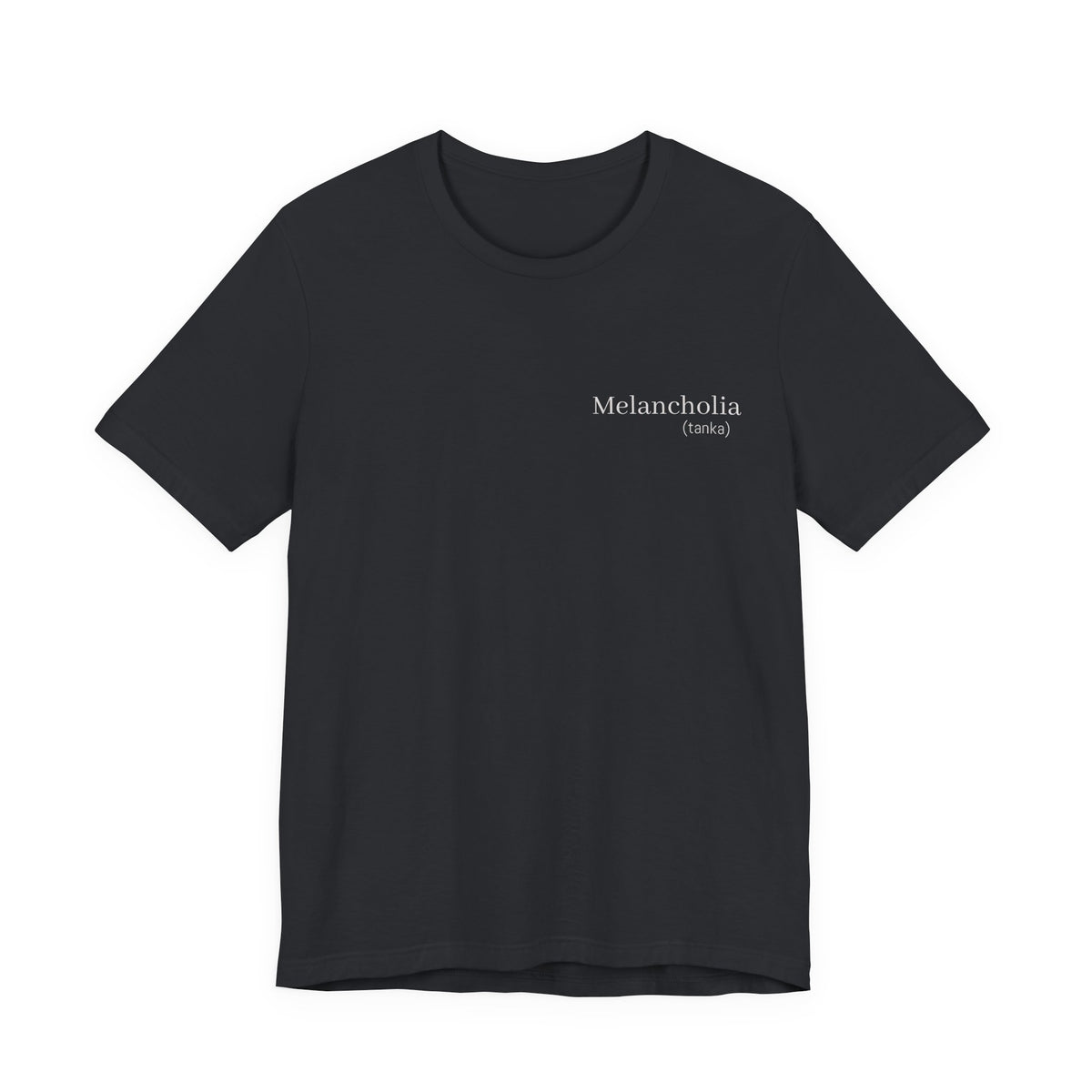 Melancholia - (tanka)  |  Wearable Literature Tee