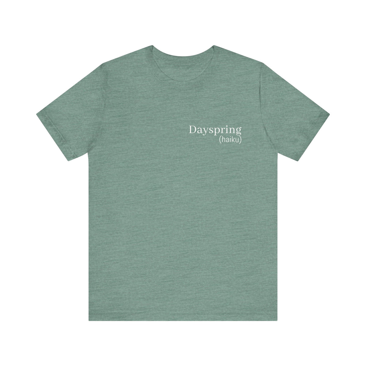 Dayspring Tee- (poem)  || Wearable Literature Tee