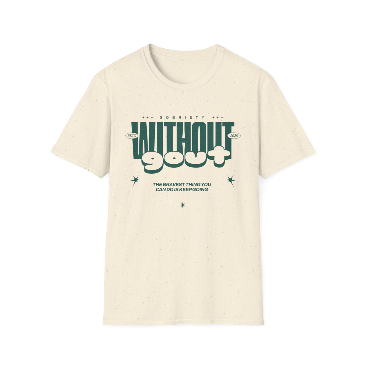 Without Gout Sobriety Recovery T-Shirt
