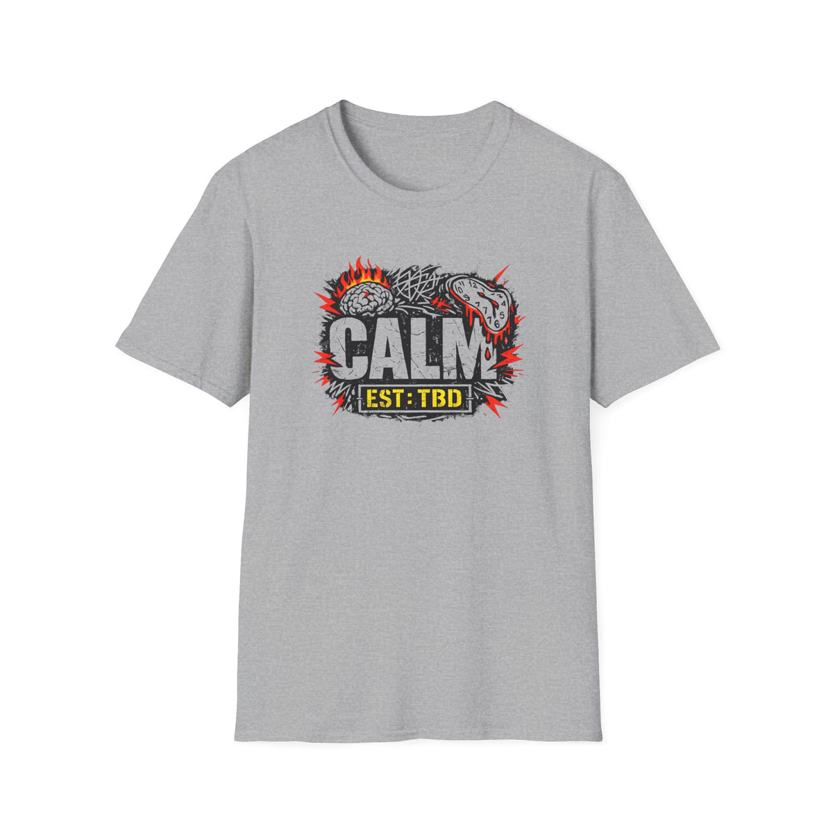 Calm Est: TBD T-Shirt | Funny Relatable Graphic Tee