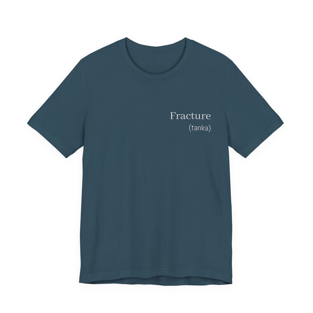 Fracture -(tanka)  |  Wearable Literature Tee