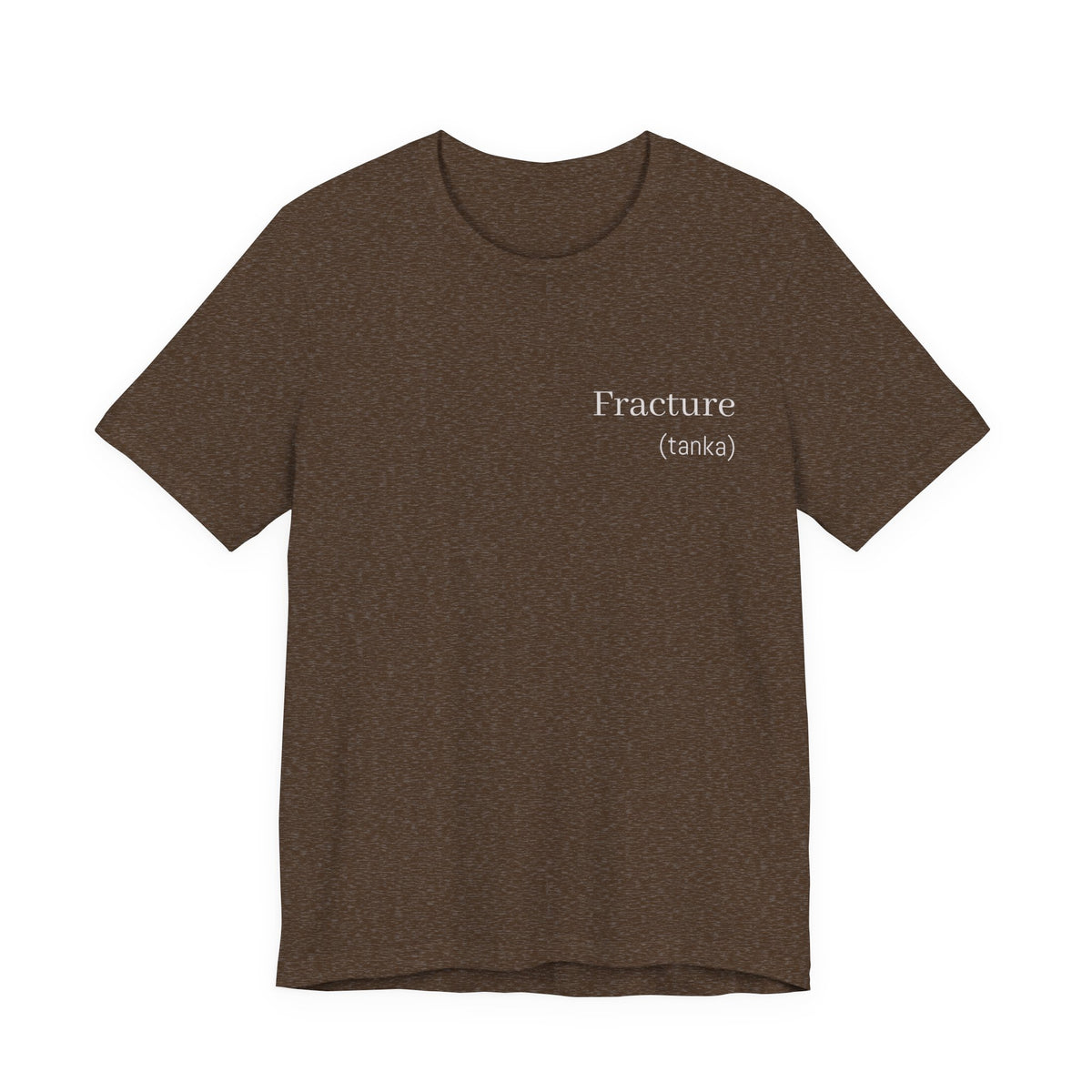 Fracture -(tanka)  |  Wearable Literature Tee