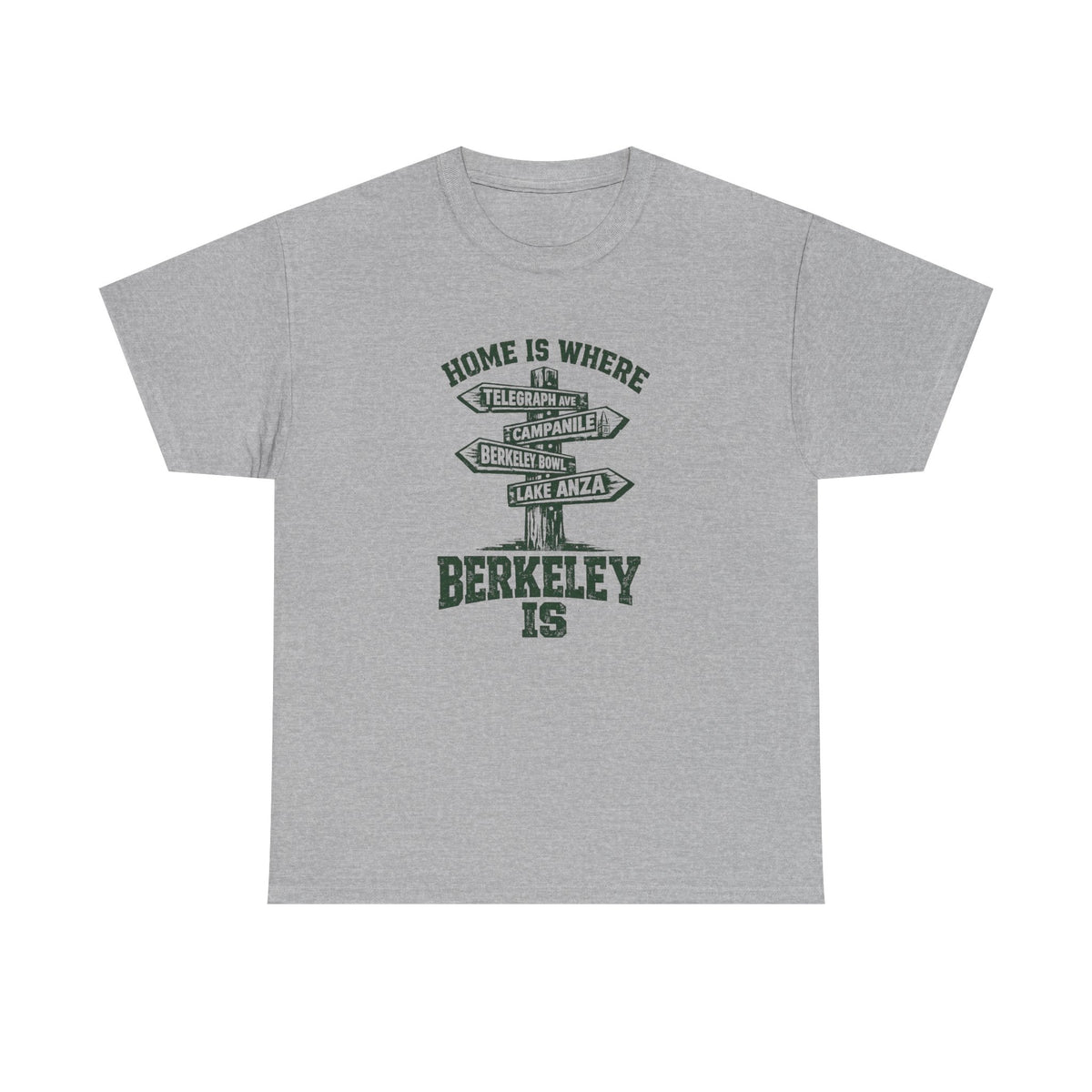 Berkeley Is Signpost Graphic Tee