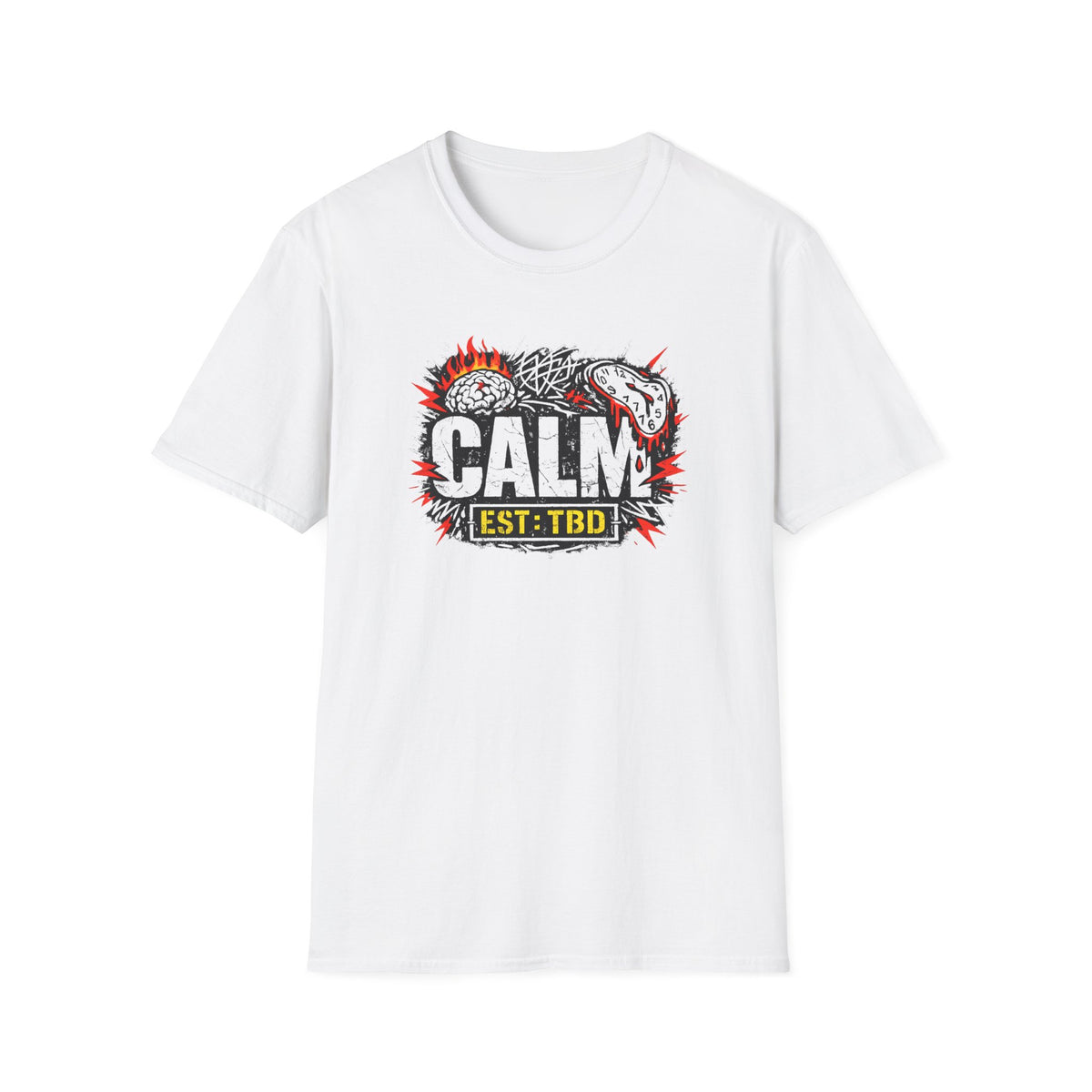 Calm Est: TBD T-Shirt | Funny Relatable Graphic Tee