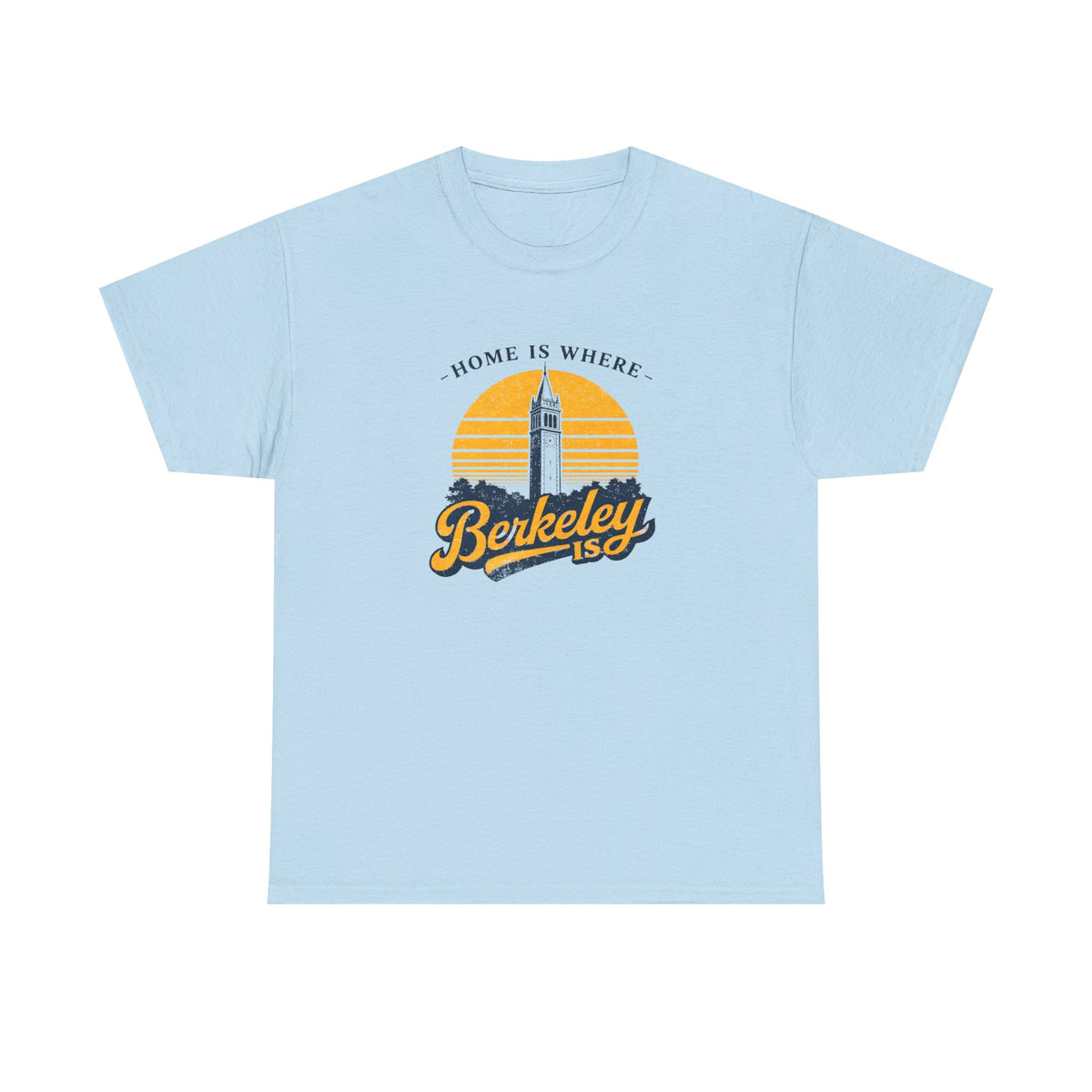 Berkeley Is Tee — 'Home Is Where' Campanile Retro Sunset T-Shirt
