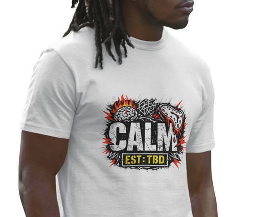 Calm Est: TBD T-Shirt | Funny Relatable Graphic Tee