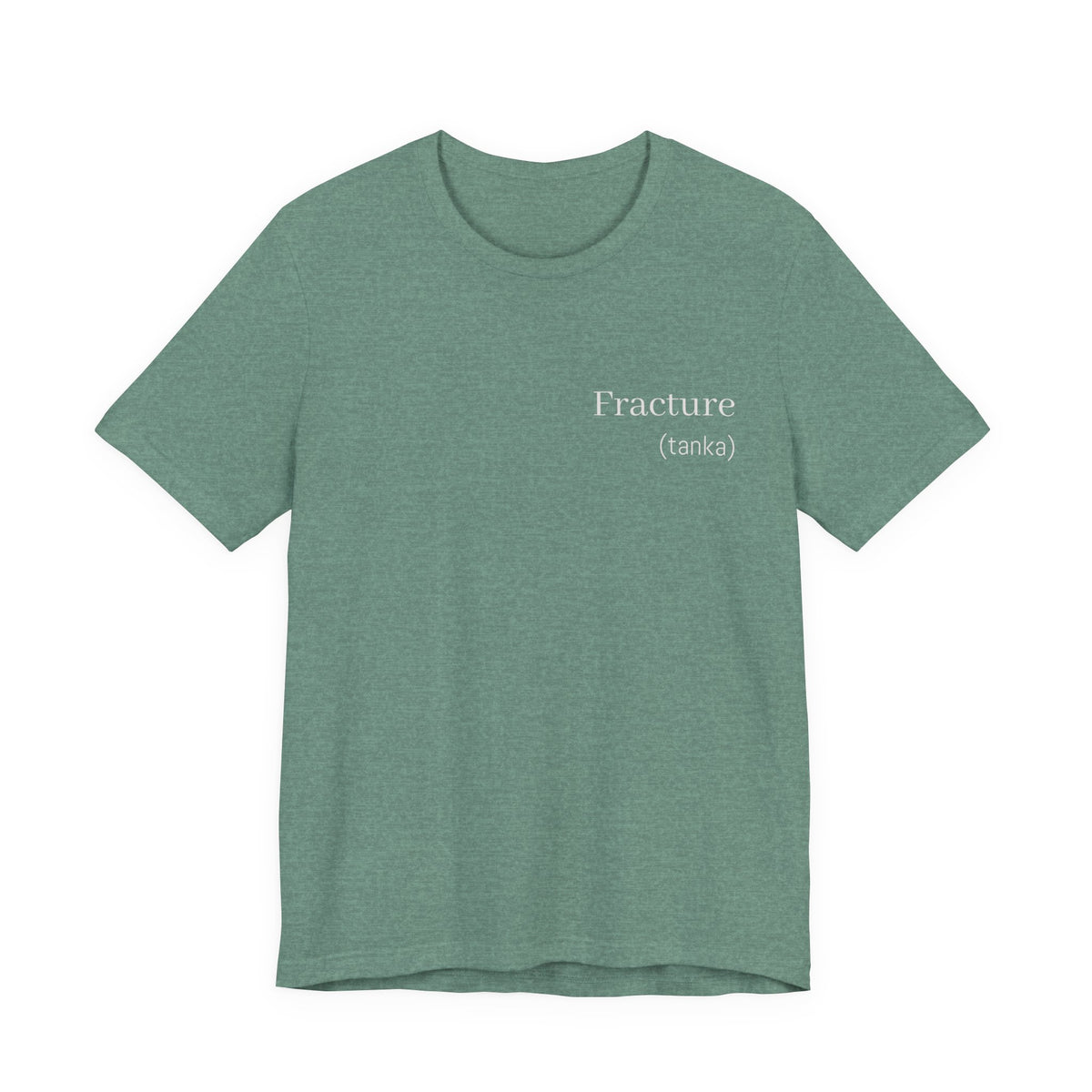 Fracture -(tanka)  |  Wearable Literature Tee