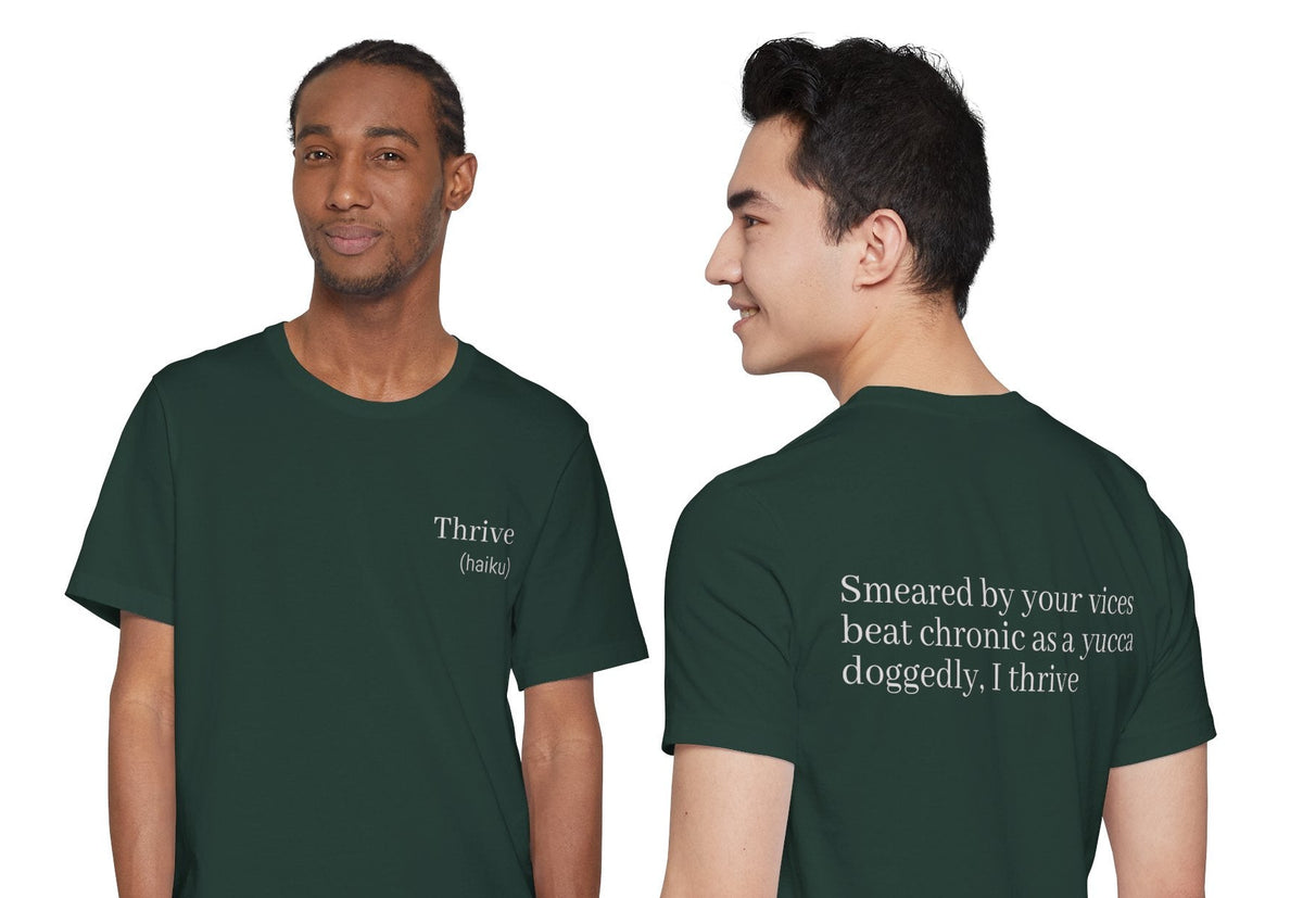 Thrive - (haiku)  || Wearable Literature Tee