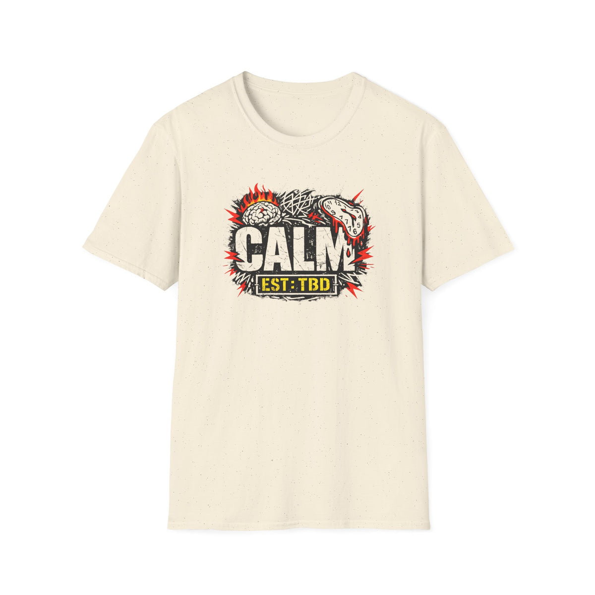 Calm Est: TBD T-Shirt | Funny Relatable Graphic Tee