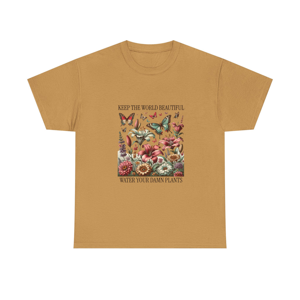 "Keep the World Beautiful, Water Your Damn Plants" Floral Graphic Tee