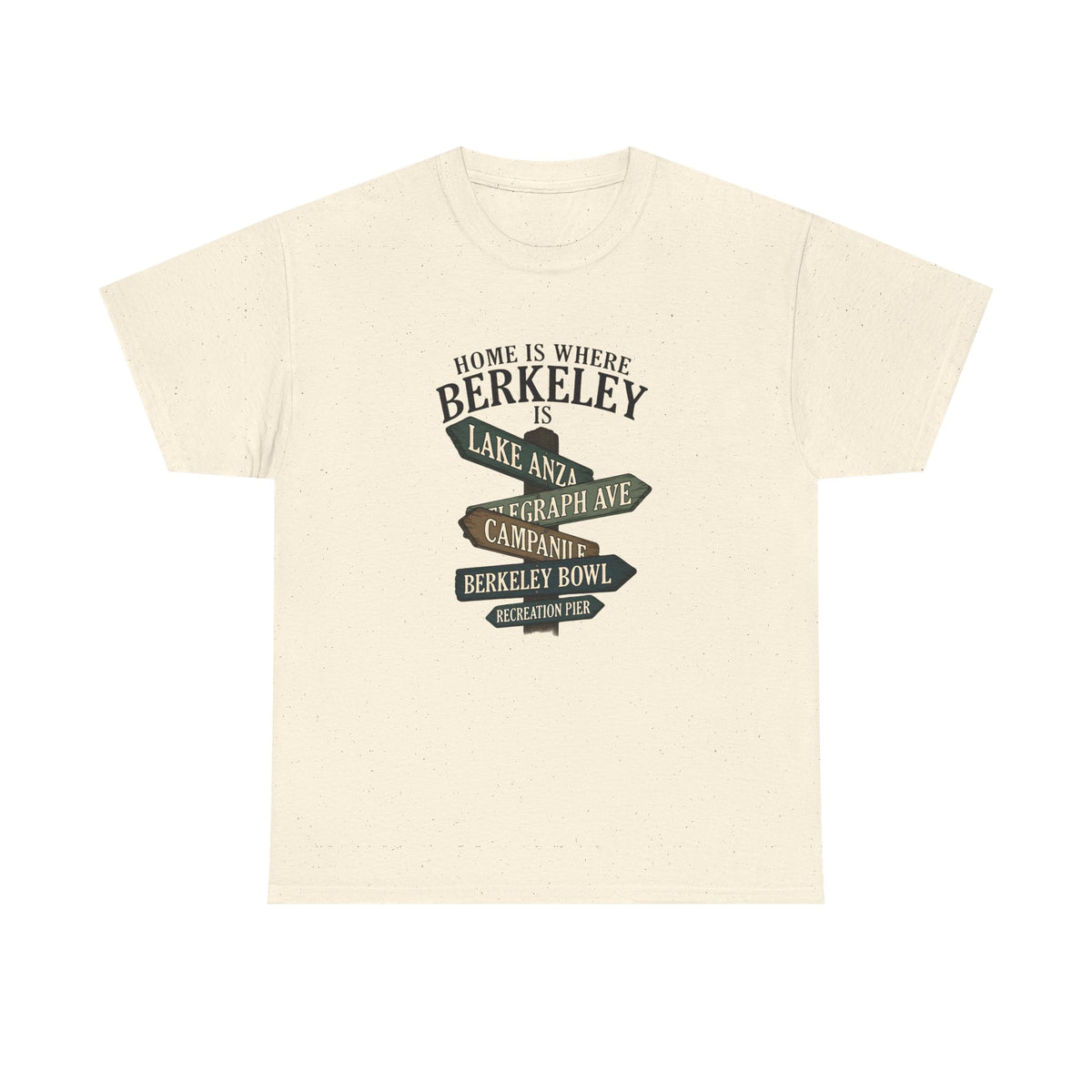 "Home Is Where Berkeley Is - Tee