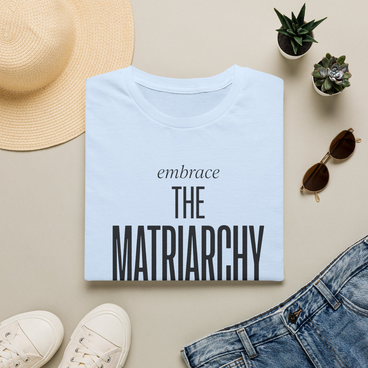 Embrace The Matriarchy T-Shirt
