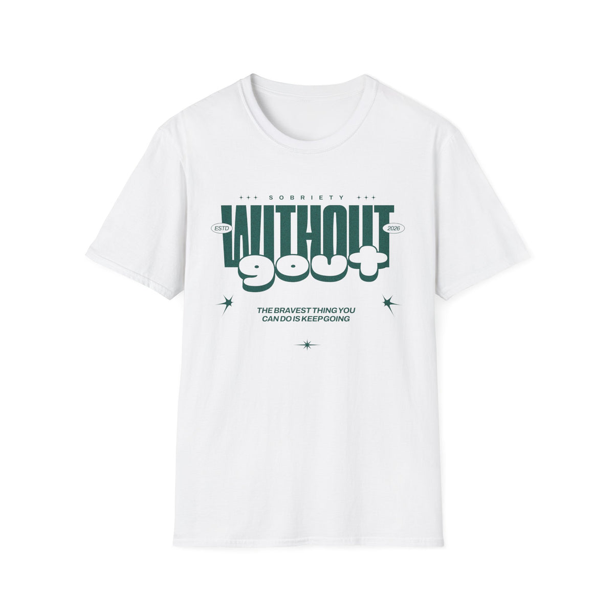Without Gout Sobriety Recovery T-Shirt