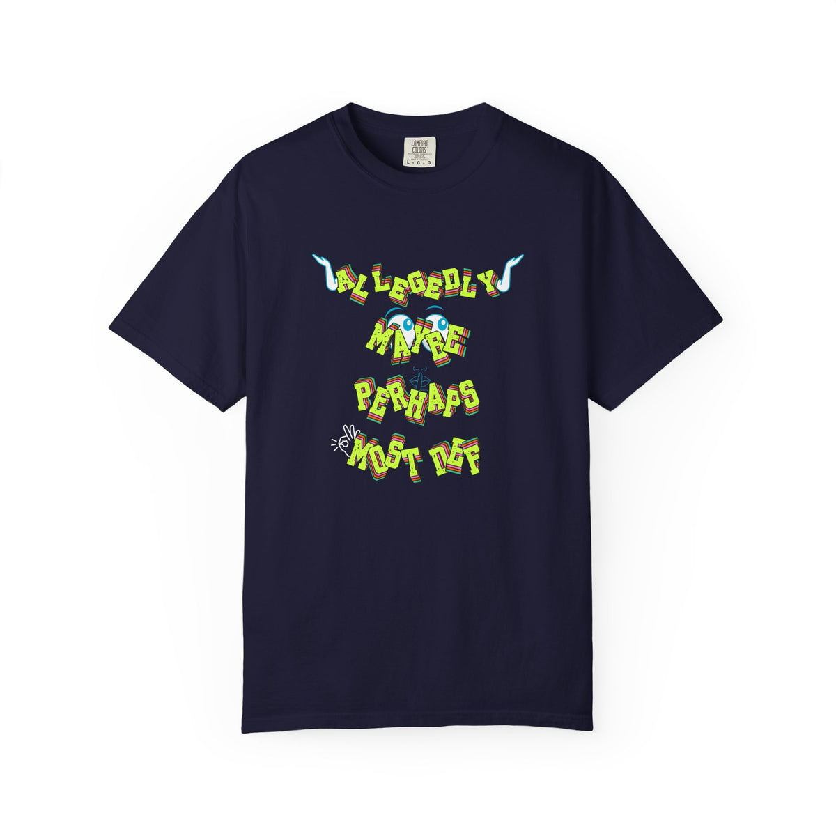 Allegedly Maybe Perhaps Most Def Shirt |  Conspiracy Tee