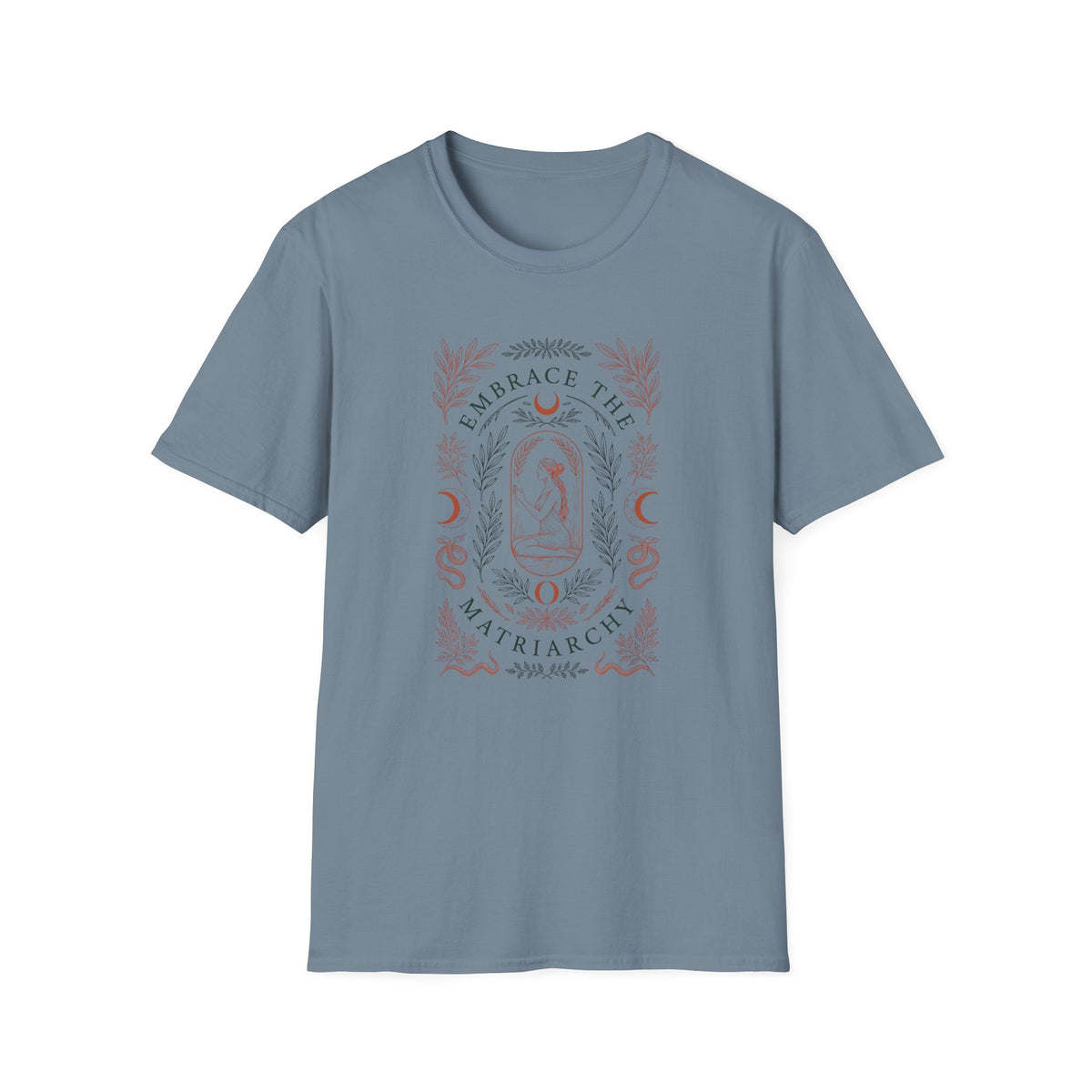 Embrace the Matriarchy T-Shirt