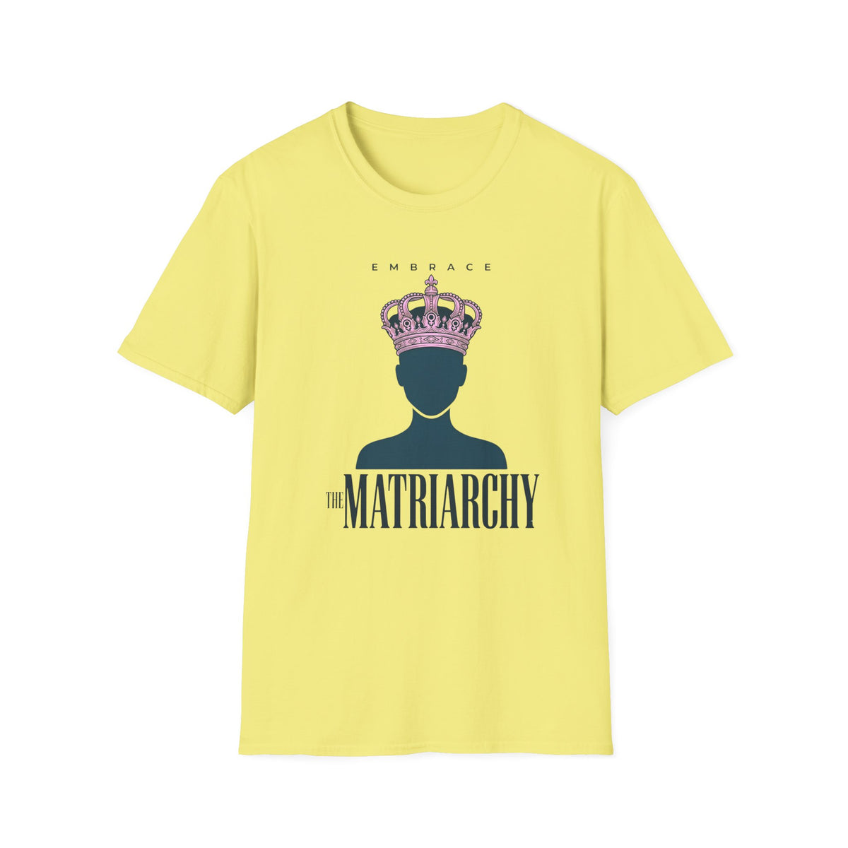 Embrace Matriarchy Crown T‑Shirt  Tee