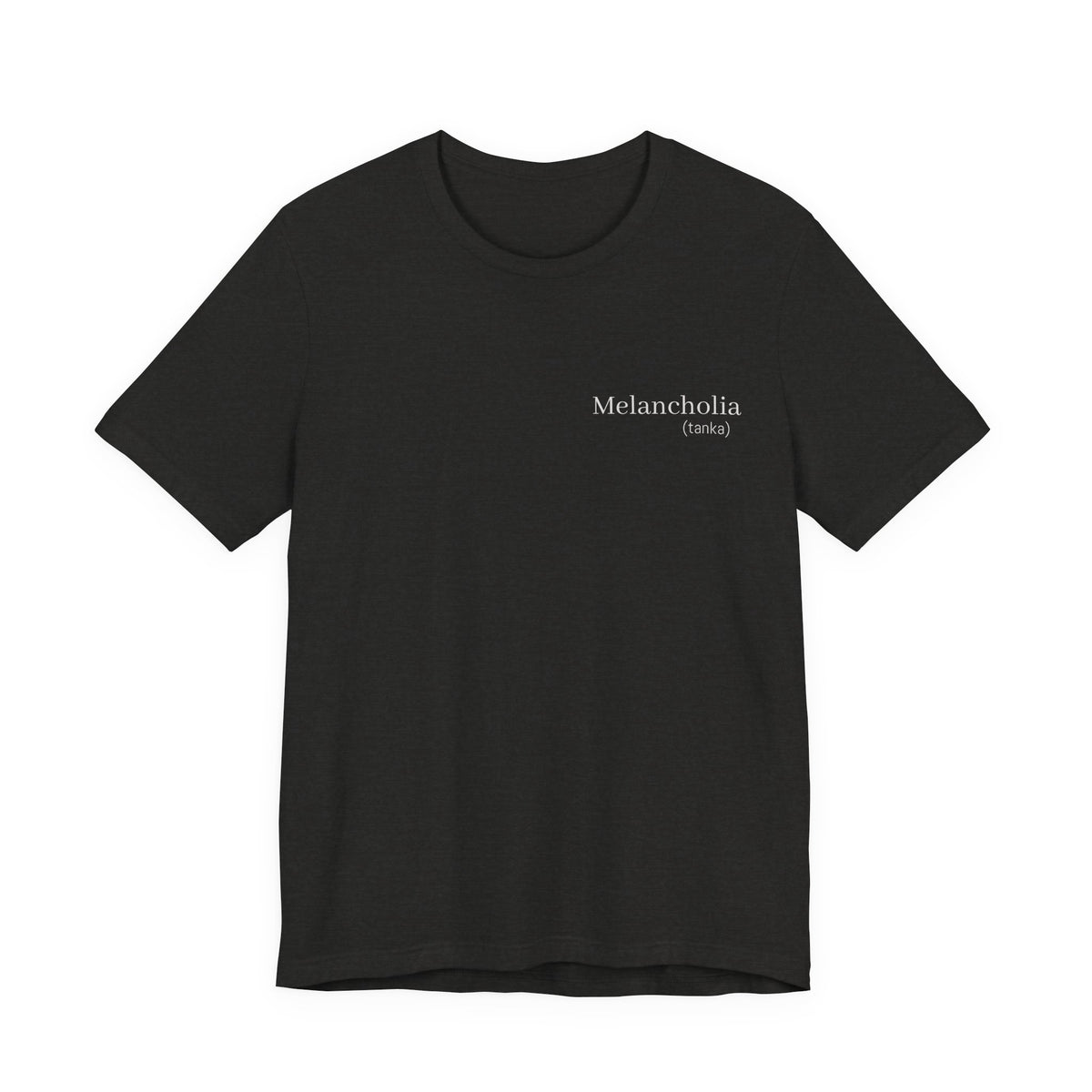 Melancholia - (tanka)  |  Wearable Literature Tee